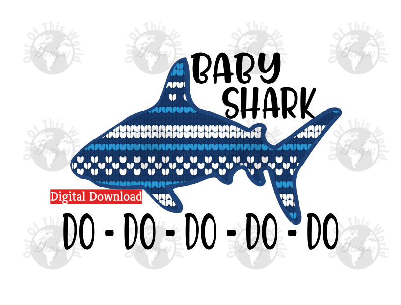 Baby Shark Do Do Do Do Do (Instant Print) Digital Download