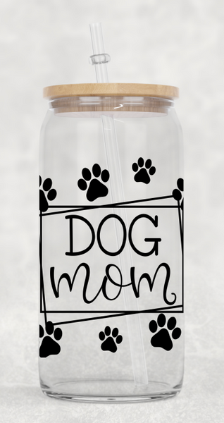(Instant Print) Digital Download - Dog Mom for glass can
