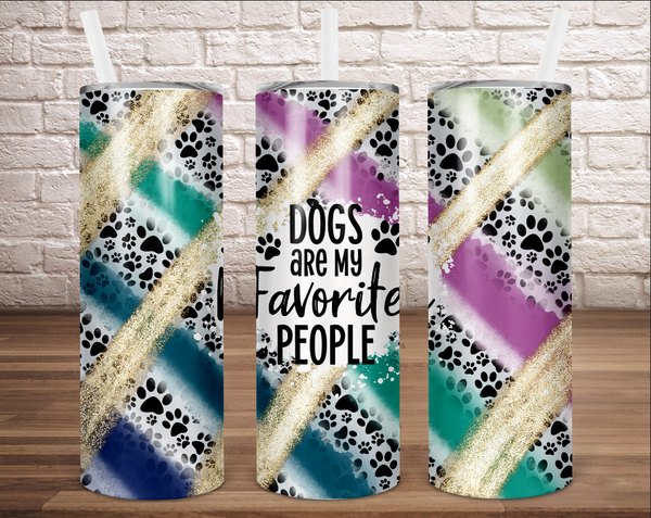 Digital Download - 2pc - Dogs are my favorite people TUMBLER bundle - made for our blanks