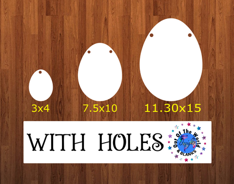 With HOLES - Egg - 3 sizes to choose from -  Sublimation Blank  - 1 sided  or 2 sided options