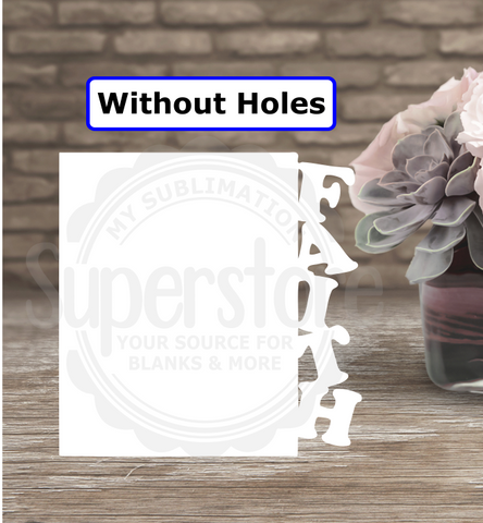 Faith WithOUT holes - 3 different sizes use drop down bar - Sublimation Blank MDF Single Sided
