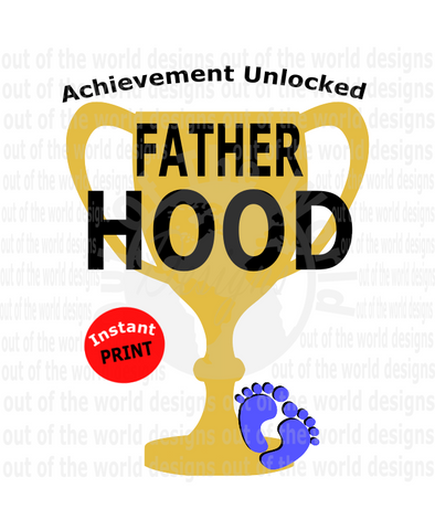 Fatherhood blue feet (Instant Print) Digital Download