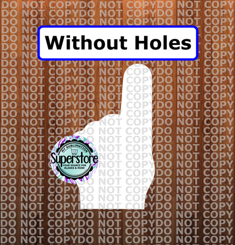 Finger - withOUT holes - Wall Hanger - 5 sizes to choose from - Sublimation Blank