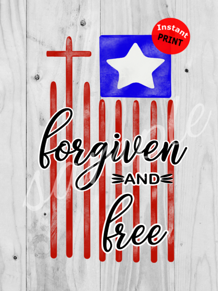 (Instant Print) Digital Download - Forgiven and free flag