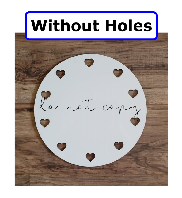 Round with hearts cut out - withOUT holes - Wall Hanger - 6 sizes to choose from - Sublimation Blank