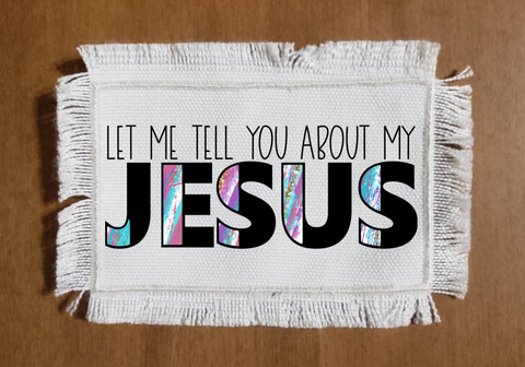 (Instant Print) Digital Download - Let me tell you about my Jesus