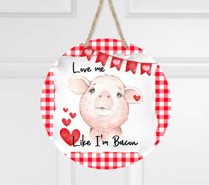 (Instant Print) Digital Download - Love me like I'm bacon round  - Made for our  blanks