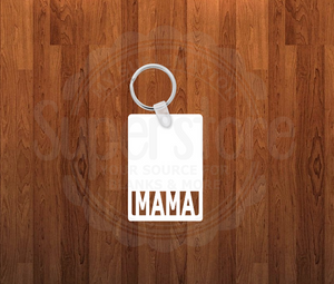 Mama Keychain - Single sided or double sided - Sublimation Blank