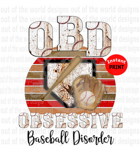 (Instant Print) Digital Download - OBD Obsessive Baseball Disorder