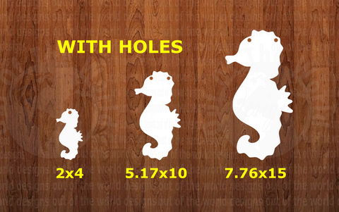 With holes - Seahorse - 3 sizes to choose from -  Sublimation Blank  - 1 sided  or 2 sided options