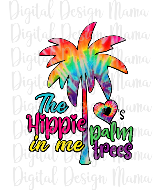 (Instant Print) Digital Download - The hippie in me loves palm trees