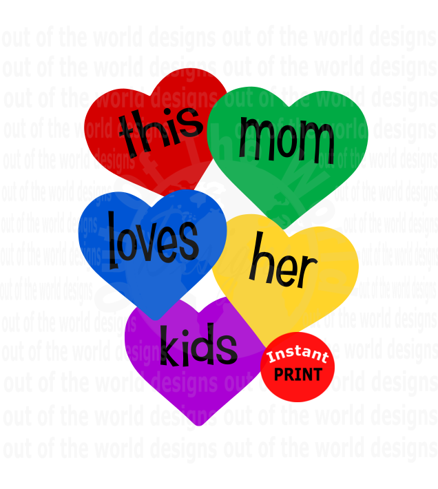 This mom loves her kids (Instant Print) Digital Download