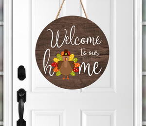 (Instant Print) Digital Download -  Welcome to our home turkey round  - made for our blanks