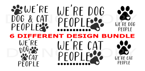 (Instant Print) Digital Download - 6pc bundle, We're dog people, We're cat people