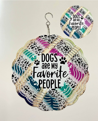 Digital Download - Dogs are my favorite people - wind spinner  - made for our blanks