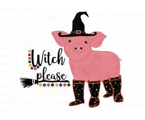 (Instant Print) Digital Download - Witch please pig