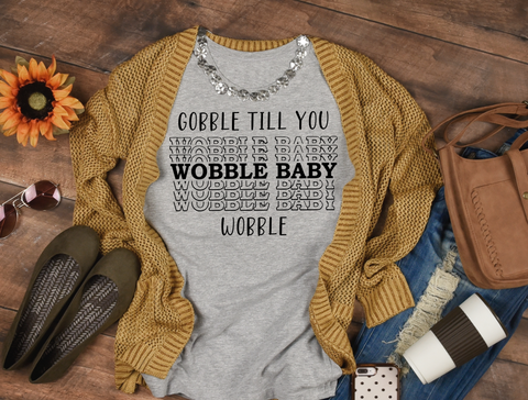 (Instant Print) Digital Download - Gobble till you wobble baby